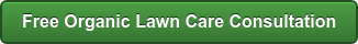 call to action button to a form for scheduling a free organic lawn care consult